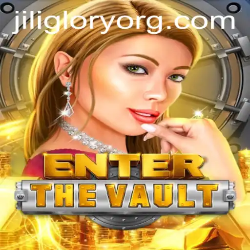 EntertheVault: A Deep Dive into the Thrilling World of JILIGLORY