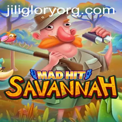 MadHitSavannah: An Immersive Journey into JILIGLORY's Latest Adventure