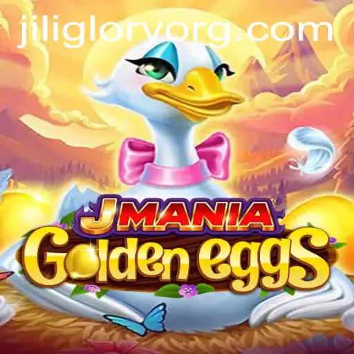 JManiaGoldenEggs: A Thrilling Gaming Experience with JILIGLORY